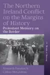 The Northern Ireland Conflict on the Margins of History cover