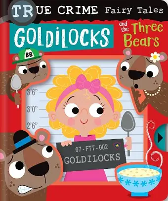 True Crime Fairy Tales Goldilocks and the Three Bears cover