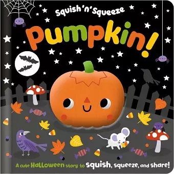 Squish 'n' Squeeze Pumpkin! cover