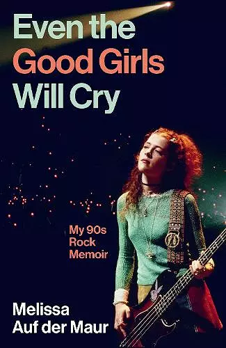 Even the Good Girls Will Cry cover
