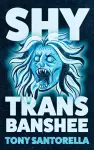 Shy Trans Banshee cover