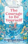 The Courage to Be Yourself cover
