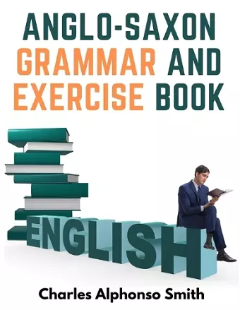 Anglo-Saxon Grammar And Exercise Book cover