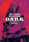 We Are For The Dark cover