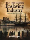 The 18th Century Enslaving Industry cover