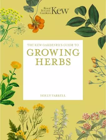 The Kew Gardener's Guide to Growing Herbs cover