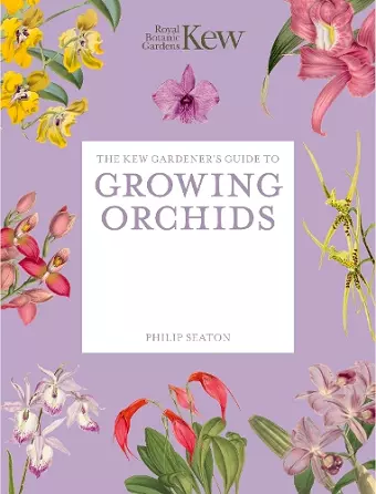 The Kew Gardener's Guide to Growing Orchids cover