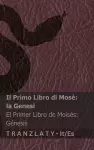 La Bibbia / La Biblia - Il Primo Libro di Mosè (la Genesi) / El primer libro de Moisés (Génesis) cover