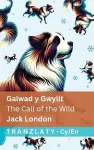 Galwad y Gwyllt / The Call of the Wild cover