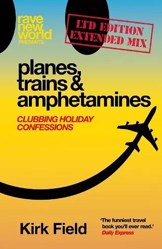 Planes, Trains & Amphetamines: Ltd Edition Extended Mix cover