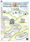 Travels through Prehistoric Spain: A Guide cover