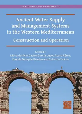 Ancient Water Supply and Management Systems in the Western Mediterranean cover
