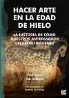 Hacer Arte en la Edad de Hielo cover