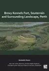 Broxy Kennels Fort, Souterrain and Surrounding Landscape, Perth cover