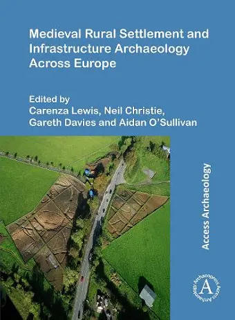 Medieval Rural Settlement and Infrastructure Archaeology Across Europe cover