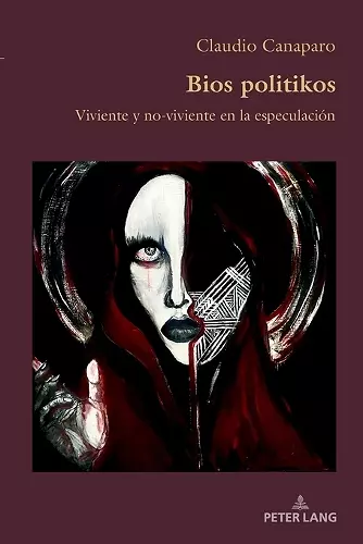 Bios politikos; Viviente y no-viviente en la especulación cover