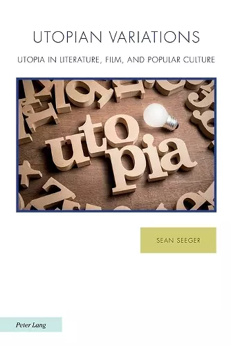 Utopian Variations; Utopia in Literature, Film, and Popular Culture cover