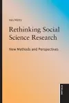 Rethinking Social Science Research; New Methods and Perspectives cover
