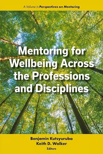 Mentoring for Wellbeing Across the Professions and Disciplines cover