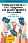 Public Administration, Civic Engagement, and Spanish-Speaking Communities cover
