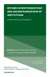 Beyond Microfoundations and Macrofoundations of Institutions cover