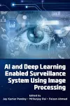 AI and Deep Learning Enabled Surveillance System Using Image Processing cover