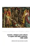 Women, Religion and Culture in Spain and Latin America, 1900-2000 cover