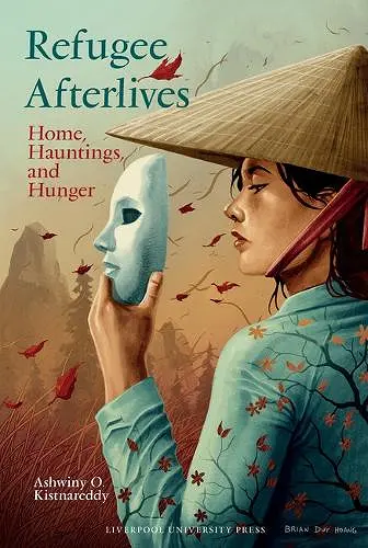 Refugee Afterlives: Home, Hauntings, and Hunger cover