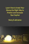 Learn How to Invest Your Money the Right Way to Protect and Increase Your Capital cover