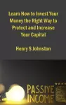 Learn How to Invest Your Money the Right Way to Protect and Increase Your Capital cover