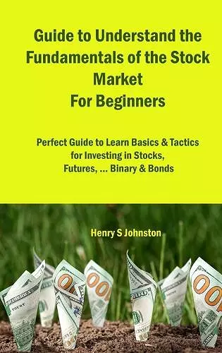 Guide to Understand the Fundamentals of the Stock Market For Beginners cover