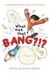What was that Bang?!? cover