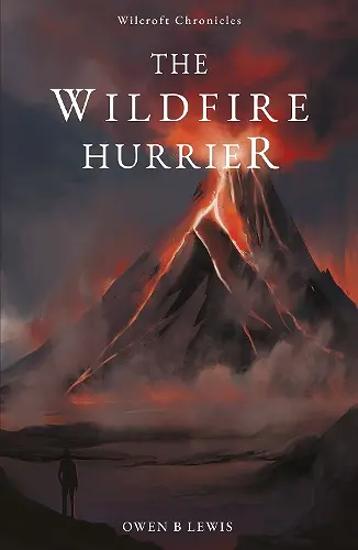 Wilcroft Chronicles: The Wildfire Hurrier cover