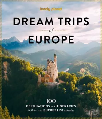 Lonely Planet Dream Trips of Europe cover
