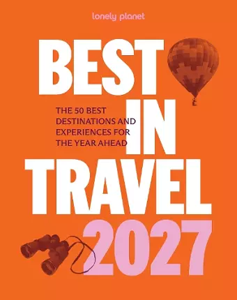 Lonely Planet Best in Travel 2027 cover