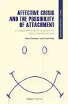 Affective Crisis and the Possibility of Attachment cover