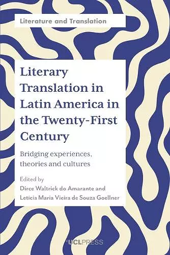 Literary Translation in Latin America in the Twenty-First Century cover