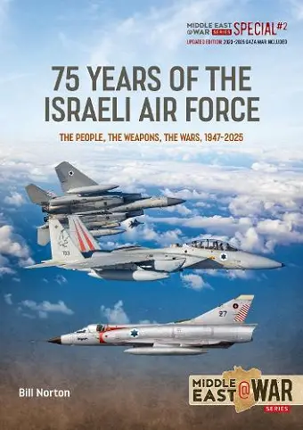 75 Year of the Israeli Air Force 1948-2025: Revised, Updated and Expanded Edition cover