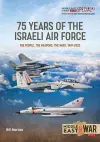 75 Year of the Israeli Air Force 1948-2025: Revised, Updated and Expanded Edition cover