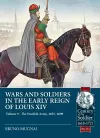 Wars and Soldiers in the Early Reign of Louis XIV Volume 9 cover