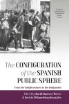 The Configuration of the Spanish Public Sphere cover