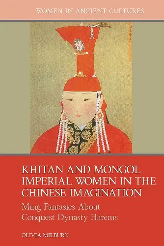 Khitan and Mongol Imperial Women in the Chinese Imagination cover