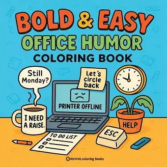 Bold & Easy Office Humor Coloring Book for Adults cover