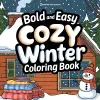 Bold & Easy Cozy Winter Coloring Book cover