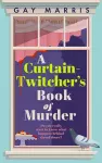 A Curtain Twitcher's Book of Murder cover