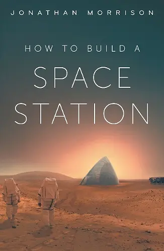 How to Build a Space Station cover
