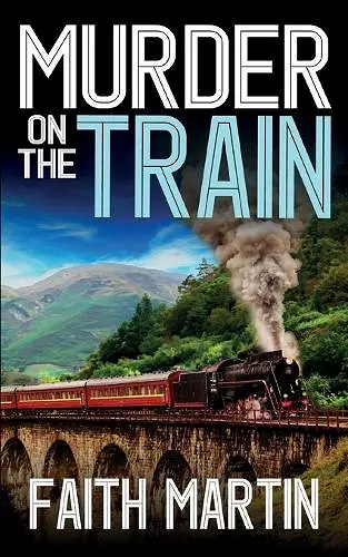 MURDER ON THE TRAIN a gripping crime mystery full of twists cover