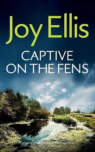 CAPTIVE ON THE FENS a gripping crime thriller with a huge twist cover