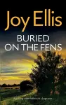 BURIED ON THE FENS a gripping crime thriller with a huge twist cover