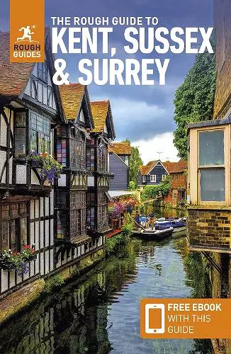 The Rough Guide to Kent, Sussex & Surrey: Travel Guide with eBook cover